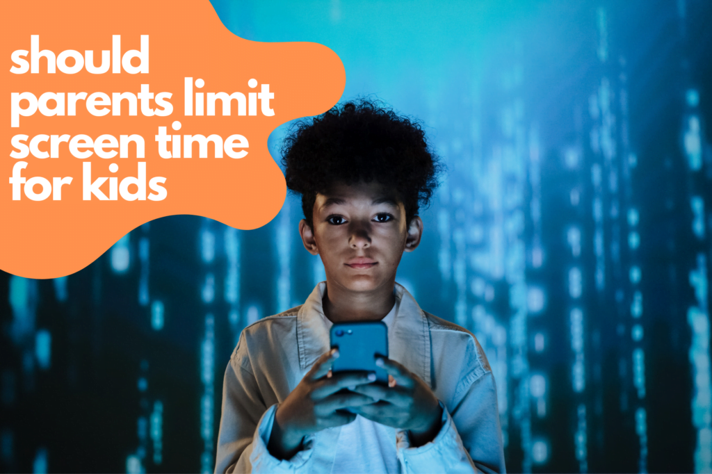 Should Parents Limit Screen Time for Kids: An Argumentative Essay