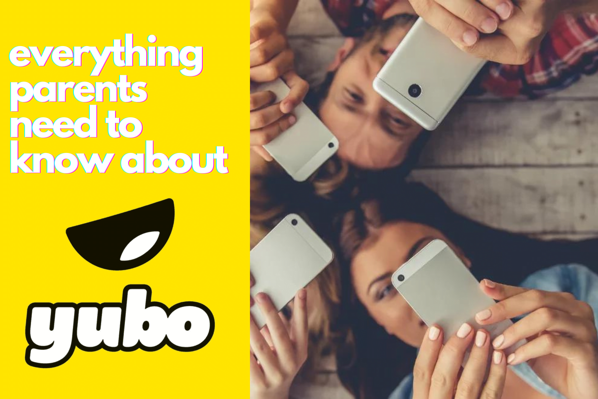 Everything Parents Need to Know About Yubo