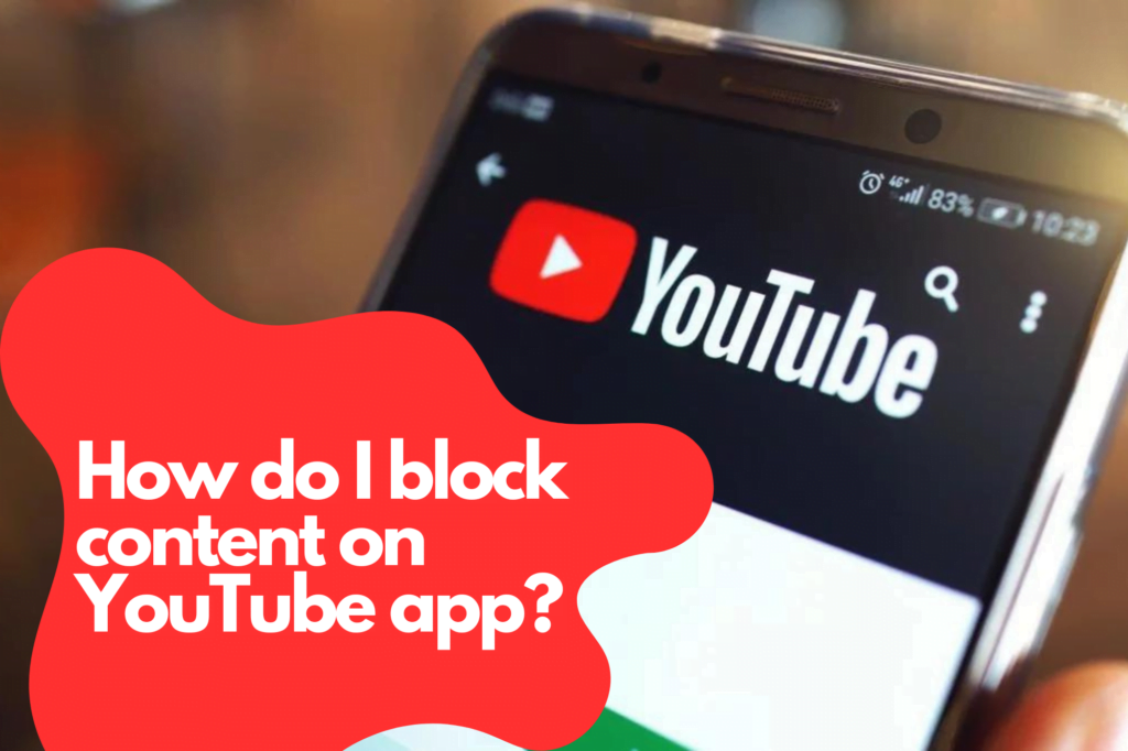 How do I block content on YouTube app?
