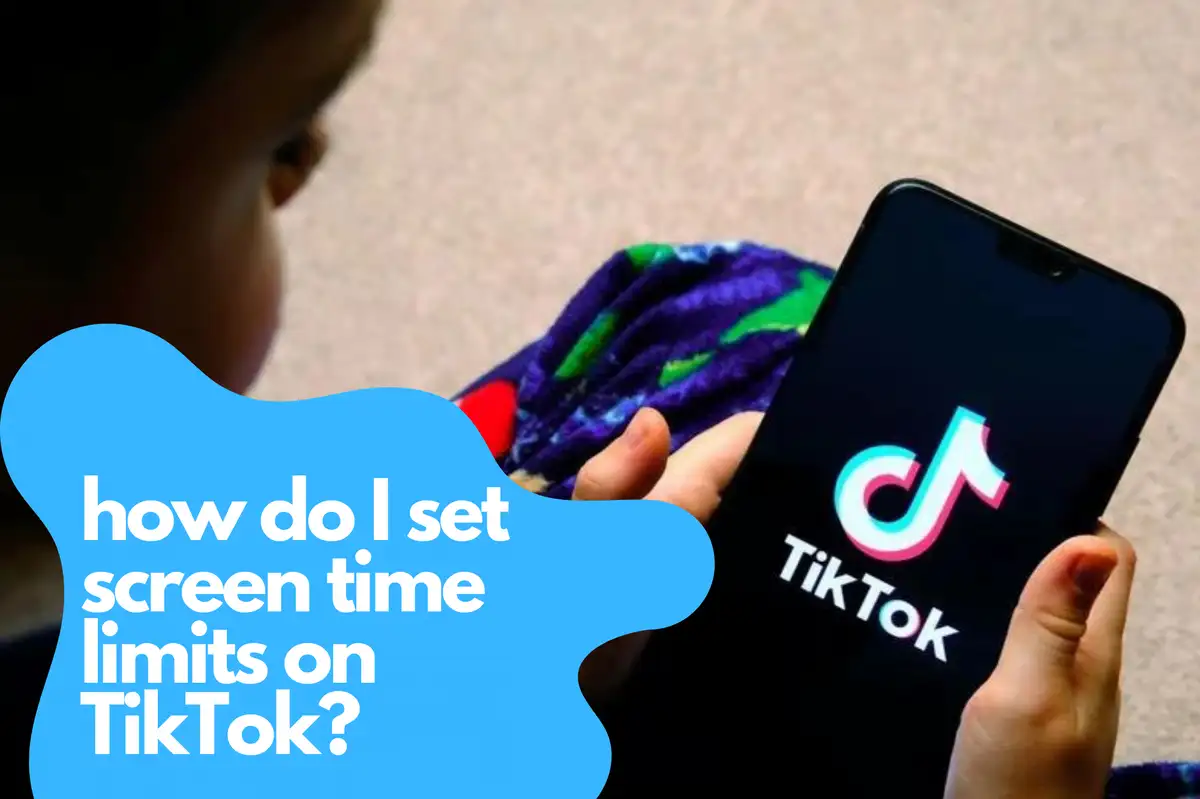 Jak nastavit časové limity na obrazovce na TikTok?