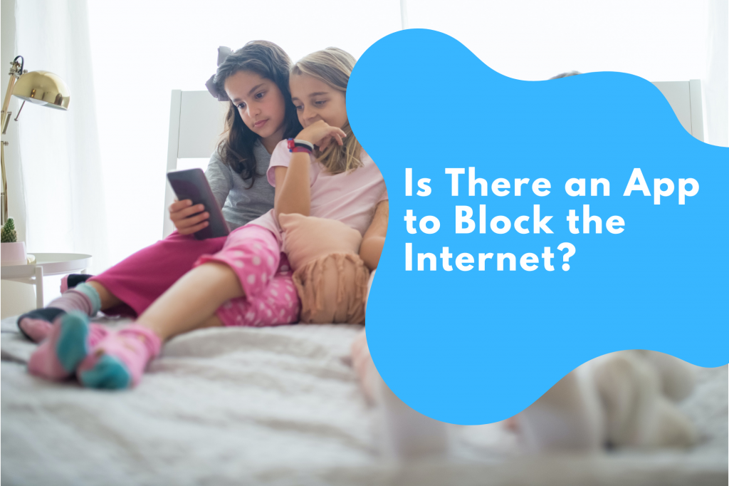 Is There an App to Block the Internet?
