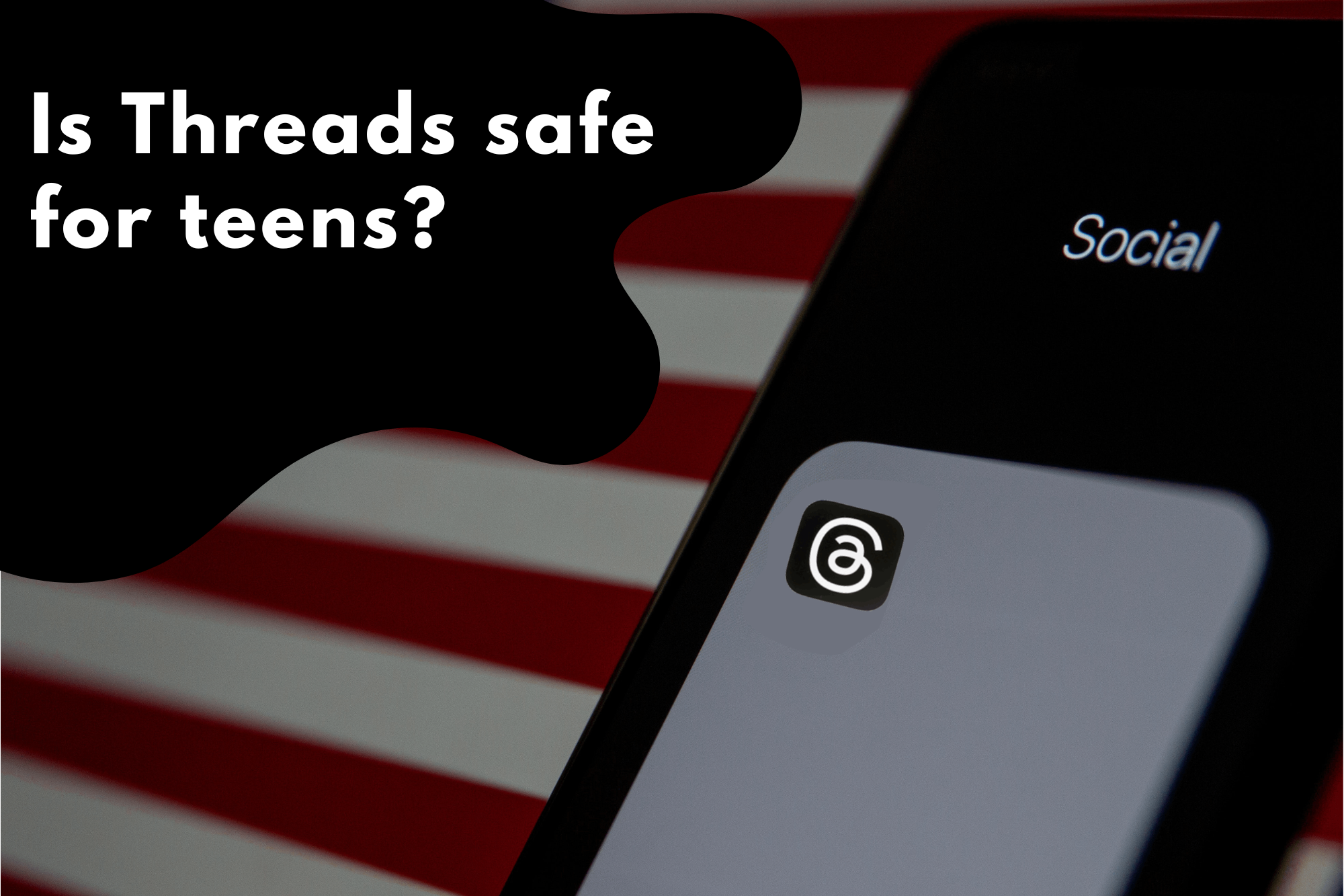Is Threads safe for teens?