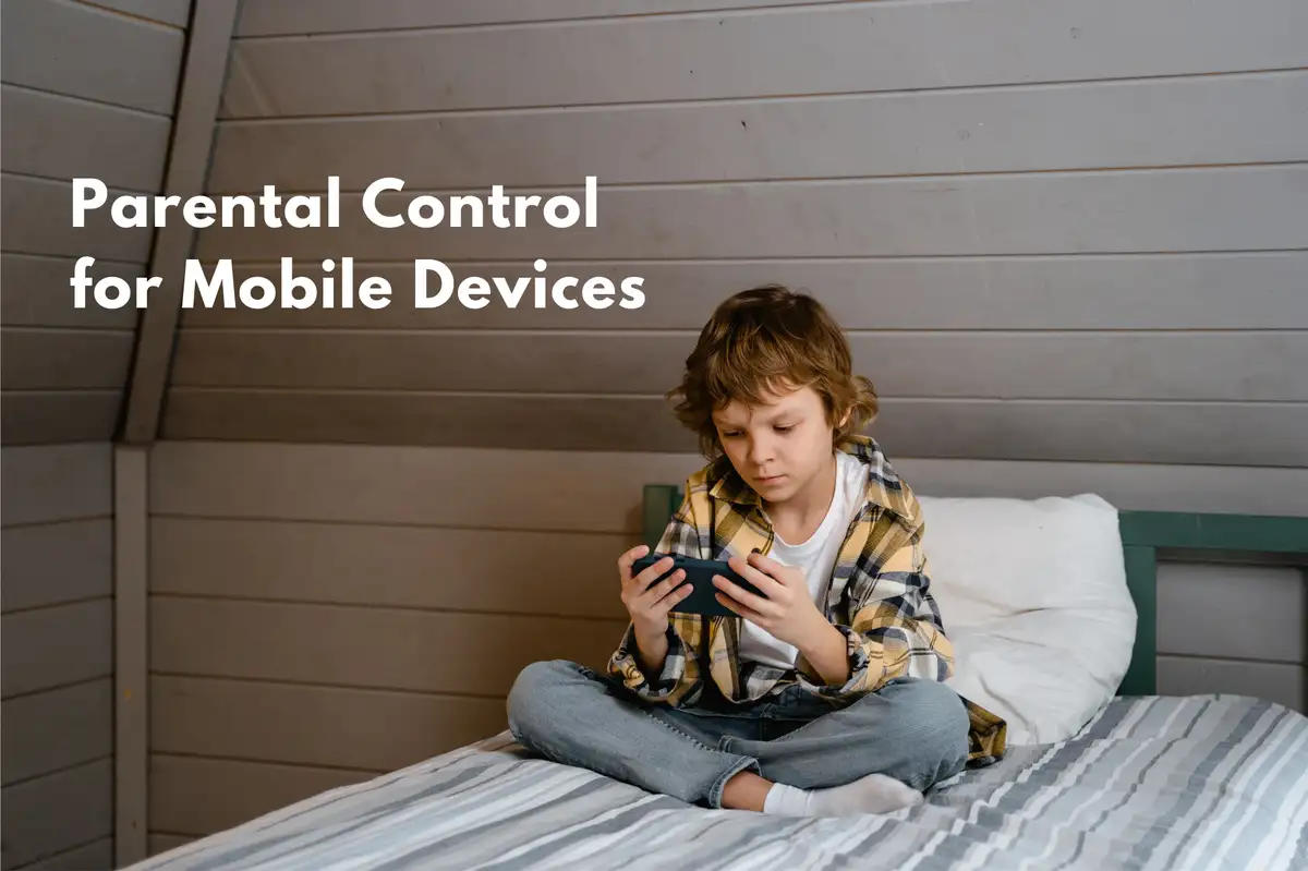 Controle Parental para Dispositivos Móveis: Dicas e Melhores Práticas