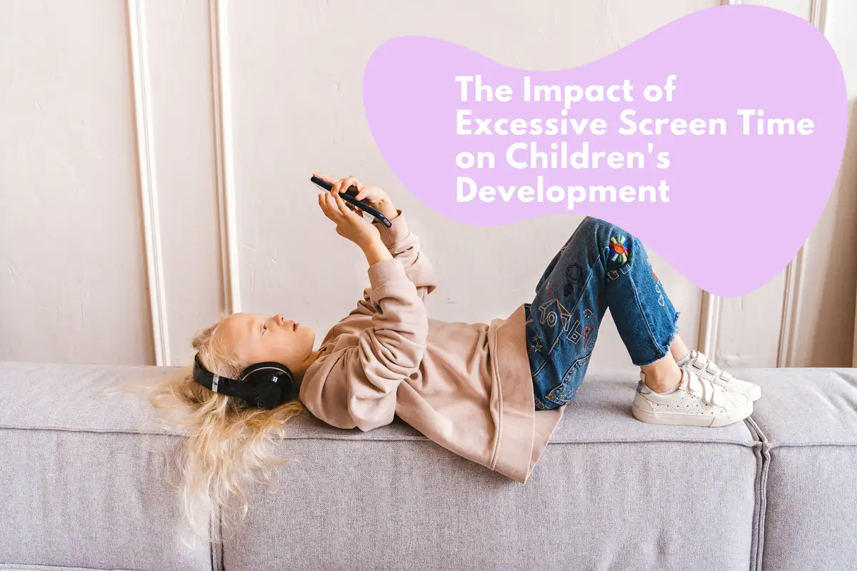 El impacto del excesivo tiempo de pantalla en el desarrollo de los niños