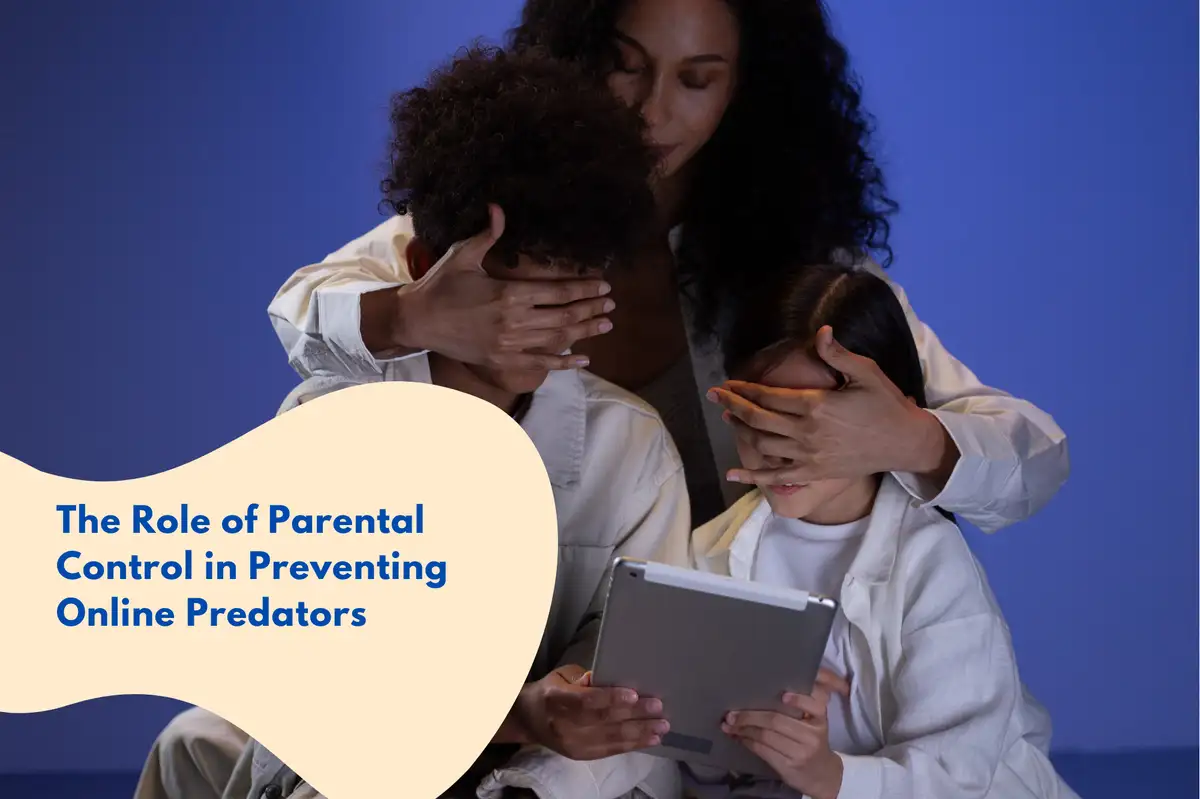 O Papel do Controle Parental na Prevenção de Predadores Online