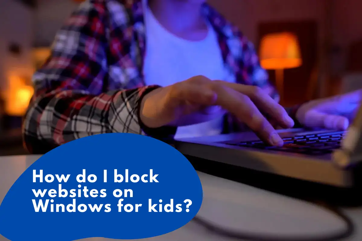 ¿Cómo bloqueo sitios web en Windows para niños?