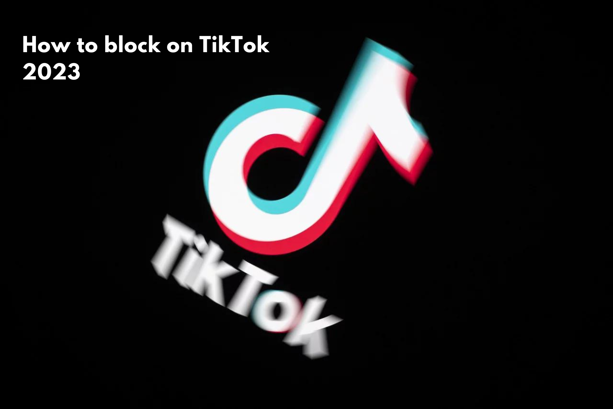 How to block on TikTok 2023