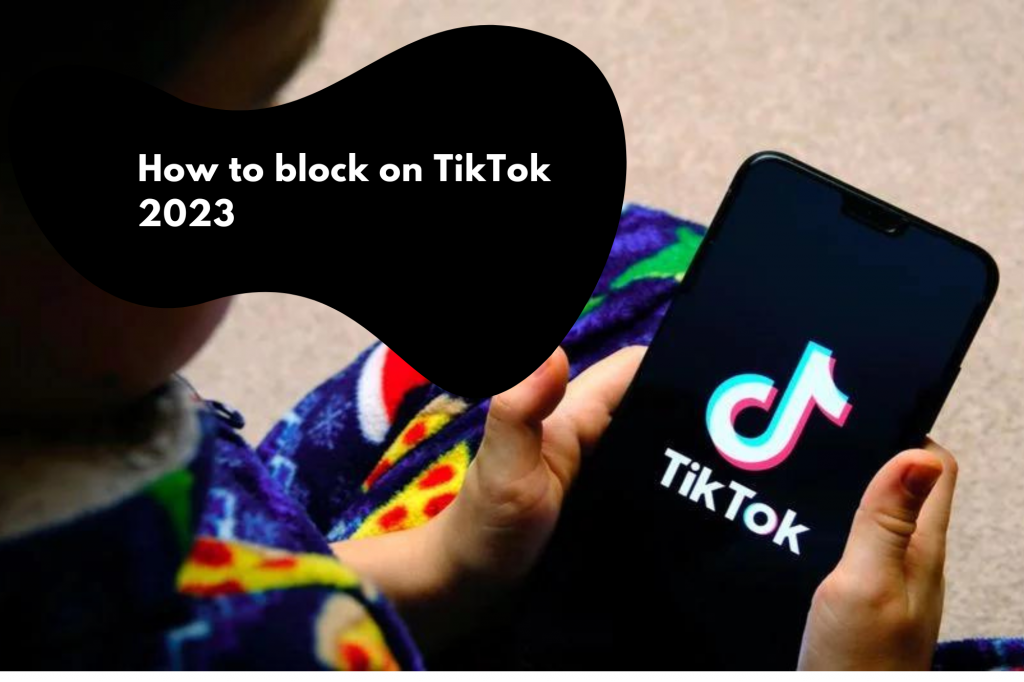 How to block on TikTok 2023