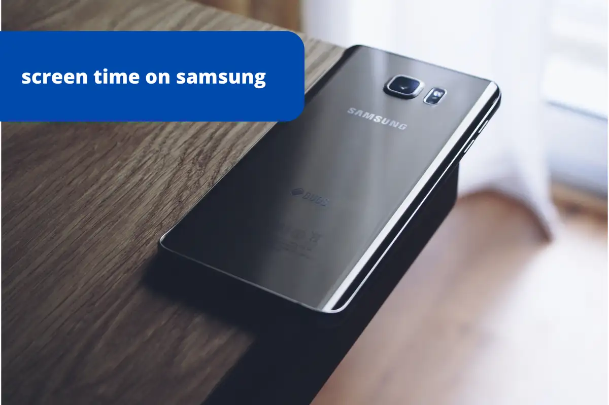 temps d'écran sur Samsung